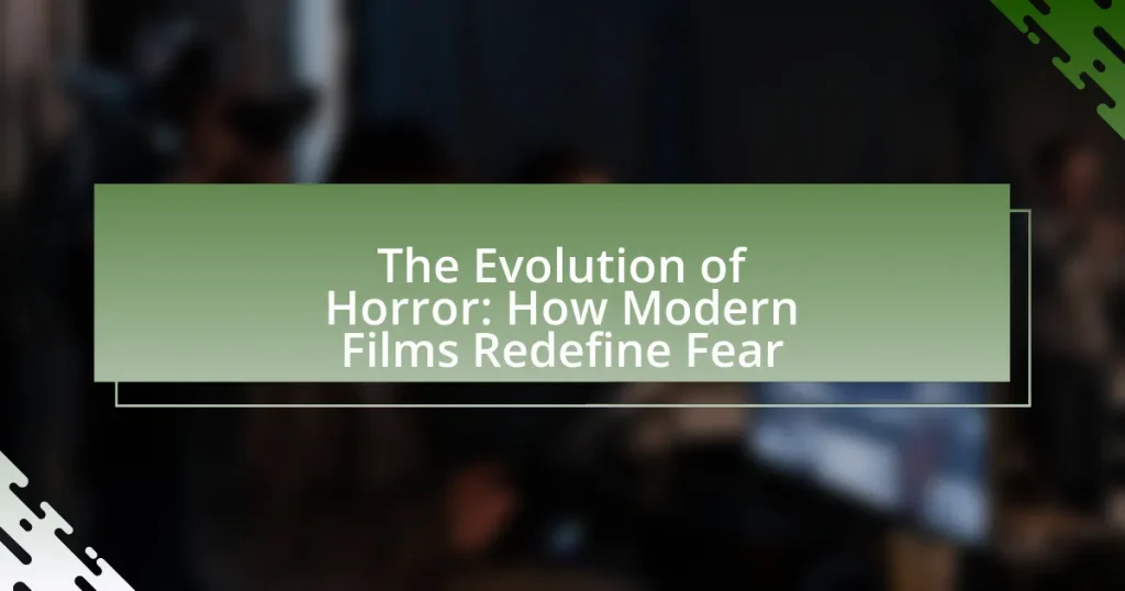 The Evolution of Horror: How Modern Films Redefine Fear