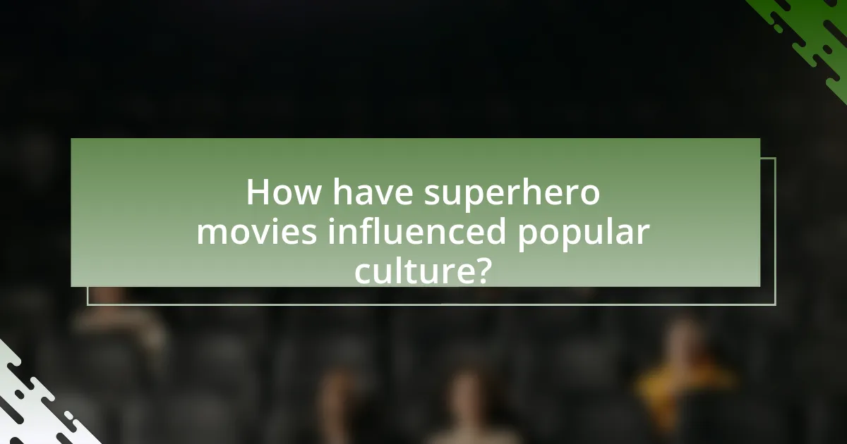 How have superhero movies influenced popular culture?