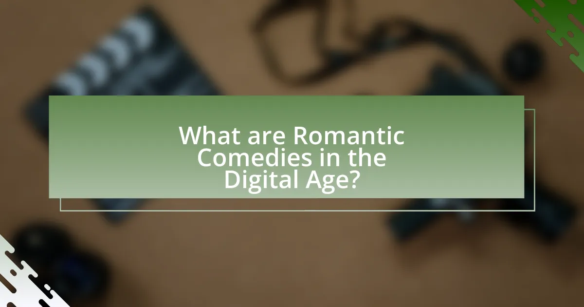 What are Romantic Comedies in the Digital Age?
